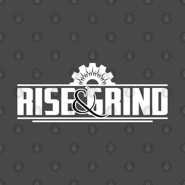 RISE & GRIND by INpressMerch