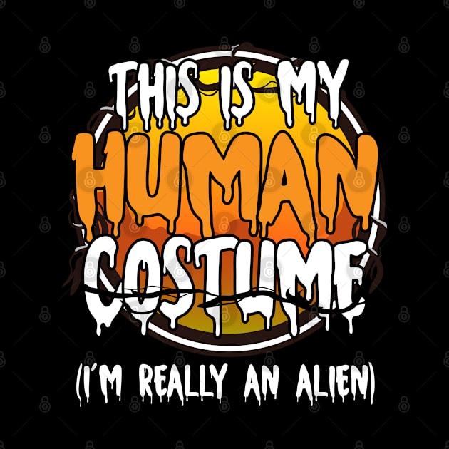 This Is My Human Costume I'm Really An Alien Funny Lazy Halloween Costume Last Minute Halloween Costume Halloween 2021 Gift by dianoo