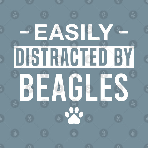 Disover Easily Distracted by Beagles - Funny Beagle Lover - Beagle - T-Shirt