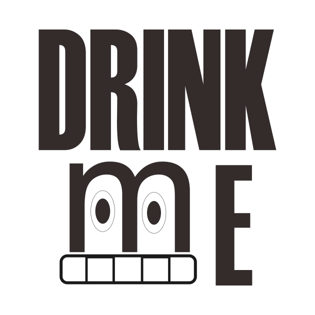 Drink Me T-Shirt by Missingblock4212