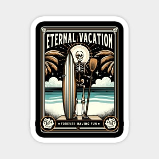 Forever Vacation Funny Skeleton by Tobe Fonseca Magnet