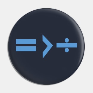 Equality is Greater Than Division Math Graphic Blue Pin