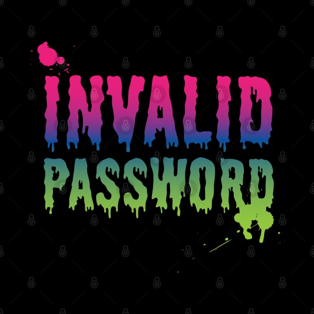 INVALID PASSWORD by Dellan