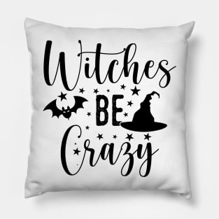 Witches be crazy Pillow