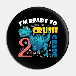 I'm Ready To Crush 2nd Grade Dinosaur Back To School Pin