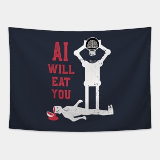 AI will eat you Tapestry