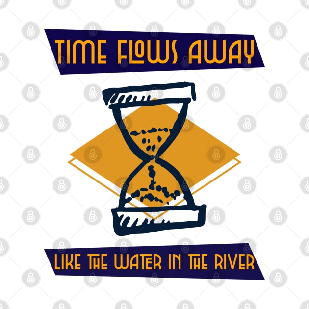 Time Flows Away Like The Water In The River by Inspire & Motivate
