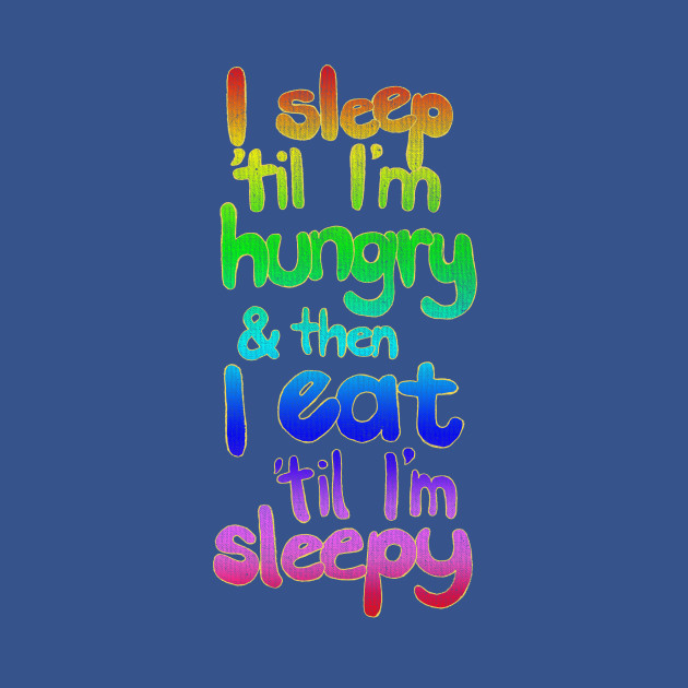 Discover Sleepy / Hungry - Sleep - T-Shirt