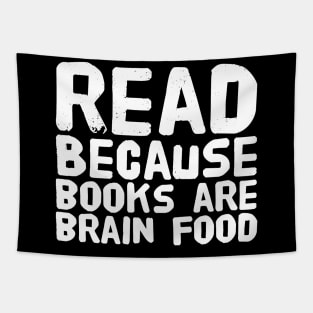 Read because books are brain food Tapestry