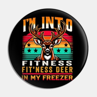 Hunting-Shirt I_m Into Fitness Deer Freezer Funny Hunter Dad Pin