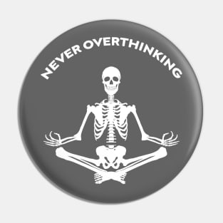 Nver Overthinking Pin