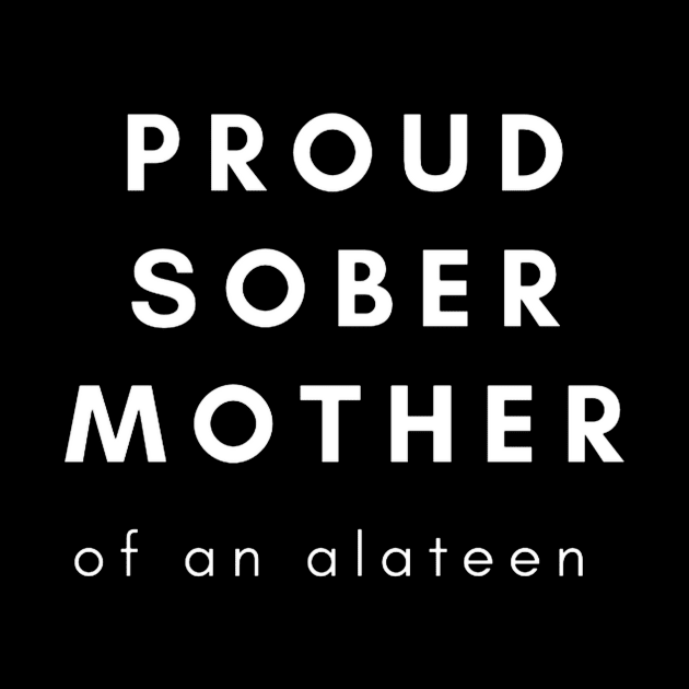 Proud Sober Mother by Zen Goat 