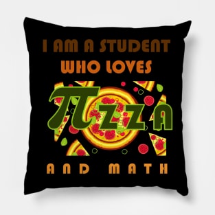 I am a student who loves pizza and math Pillow