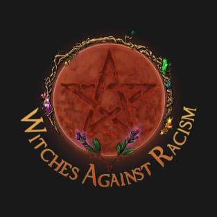 Witches Against Racism T-Shirt