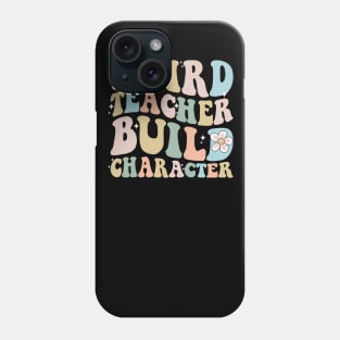 Weird teacher build character back to school Phone Case