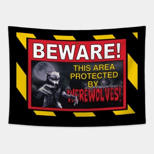 Beware This Area Protected By Werewolves Tapestry