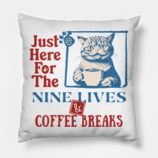 Cats, Nine Live And Coffee Breaks Pillow