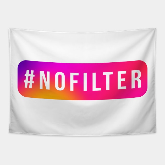 Social Media Hashtag No Filter IG#nofilter Tapestry by PnJ