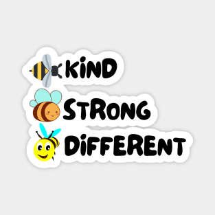 Bee Kind Bee Strong Bee Different Magnet