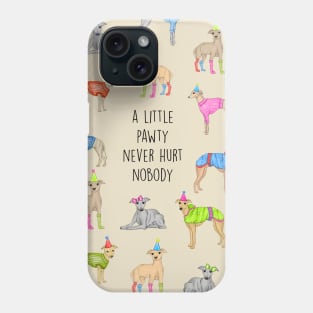 A LITTLE PAWTY NEVER HURT NOBODY Phone Case