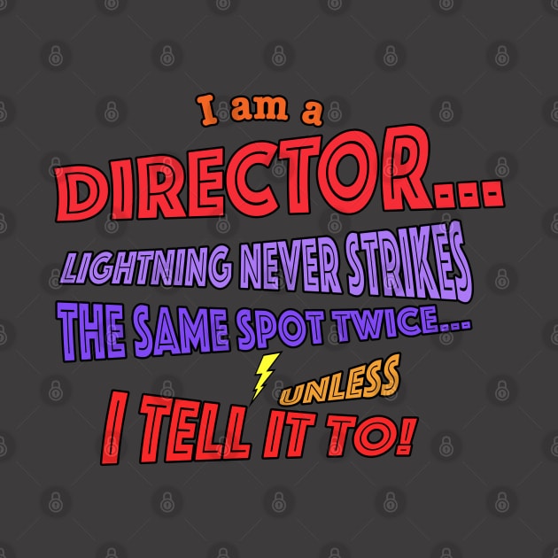 I Am A Director - Lightning Never Strikes Twice by PAG444