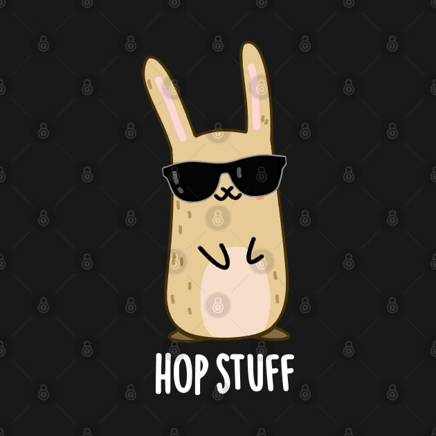 Hop Stuff Cute Bunny Rabbit Pun by punnybone