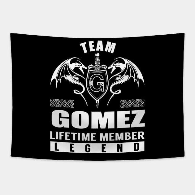 Team GOMEZ Lifetime Member Legend Tapestry by Lizeth