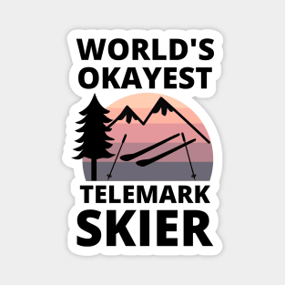 World's Okayest Telemark Skier- Mountain Skiing Magnet