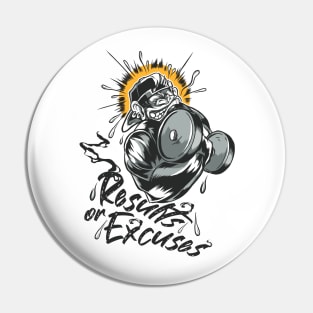 No excuses Pin