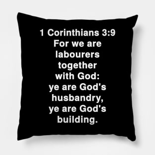 1 Corinthians 3:9  King James Version (KJV) Bible Verse Typography Pillow