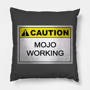 mojo working Pillow