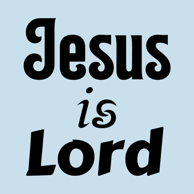 Jesus Is Lord by Prayingwarrior