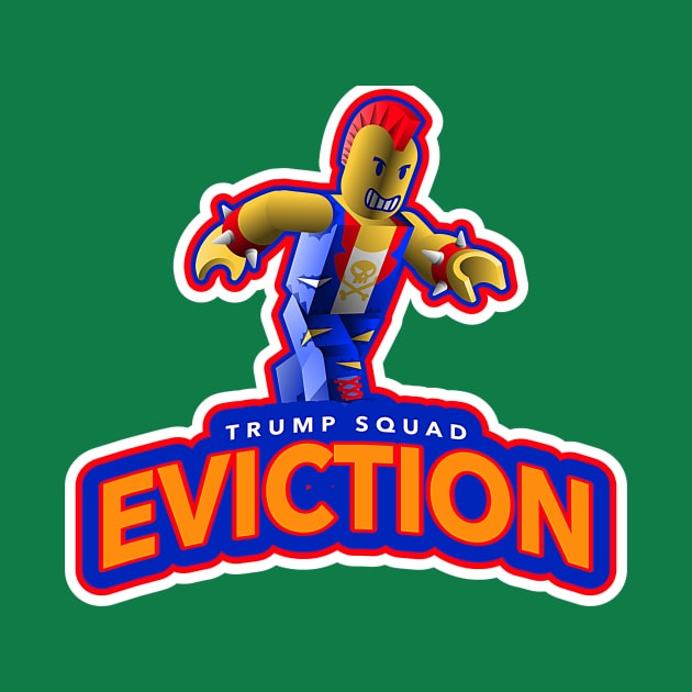 Trump Squad EVICTION by PersianFMts