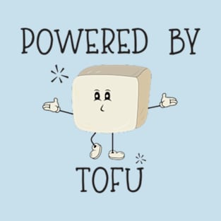 Powered By Tofu - Funny Food T-Shirt