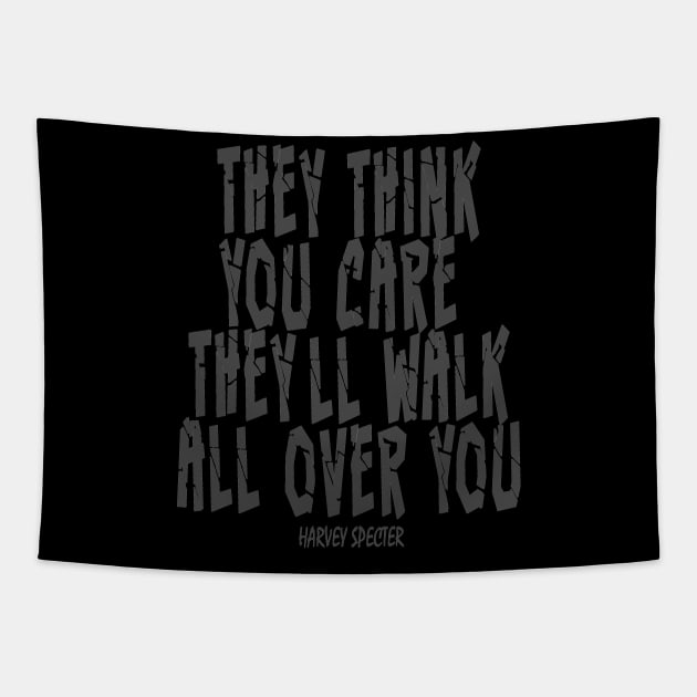 Harvey Specter - they think you care they'll walk all over you Tapestry by The Architect Shop