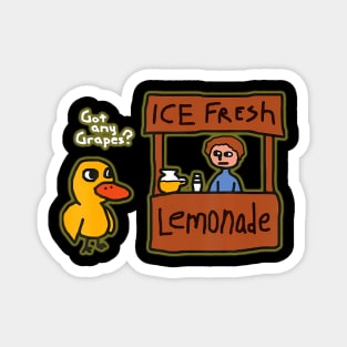 Ice Fresh Lemonade Duck Funny Got Any Grapes Love Magnet