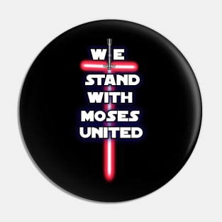 We Stand With Moses United| NEW DESIGN from Sons of Thunder Pin