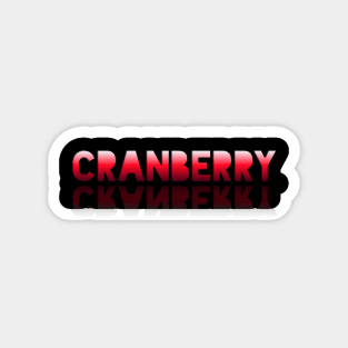 Cranberry - Healthy Lifestyle - Foodie Food Lover - Graphic Typography Magnet