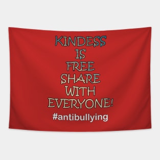 Inspirational Quote: KINDNESS IS FREE SHARE WITH EVERYONE! #antibullying Motivational Gifts Tapestry