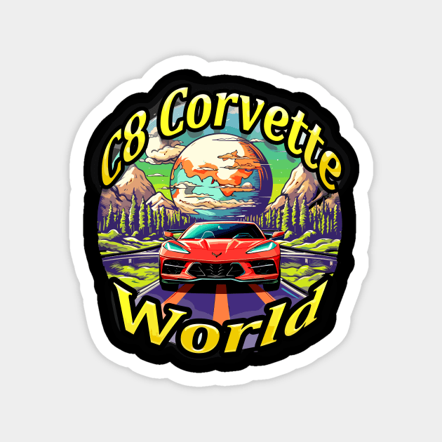 C8 Corvette World front print Magnet by Tees 4 Thee