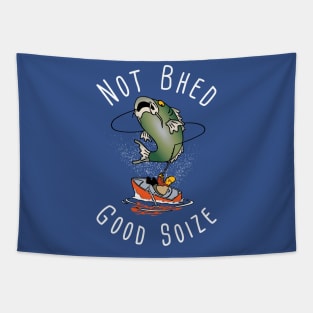 Not Bhed Good Soize Tapestry