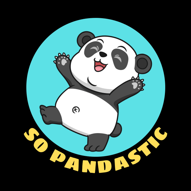 So Pandastic | Panda Pun by Allthingspunny