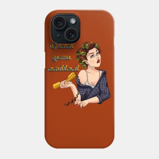 Glad you called. Phone Case