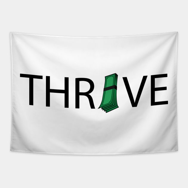 Thrive thriving artistic design Tapestry by DinaShalash