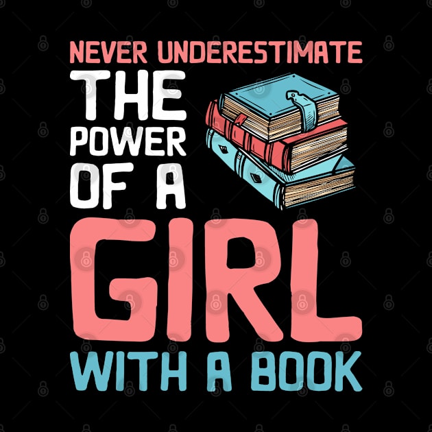 Never Underestimate The Power Of A Girl With A Book Reading by lenaissac2