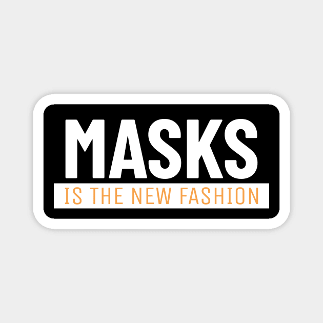 Masks the new fashion Magnet by hippyhappy