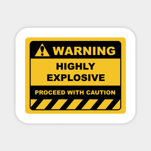 Funny Human Warning Labels HIGHLY EXPLOSIVE Magnet