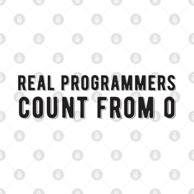 Real programmers count from 0 - Funny Programming Jokes by springforce