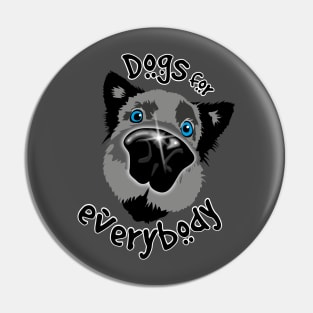 Dogs for Everybody Pin