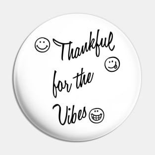 Thankful For The Vibes, Thanksgiving, Grateful, Blessed Life, Religious, Bible Camp Pin